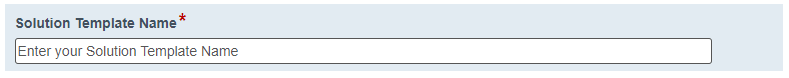 Solution Template Name field